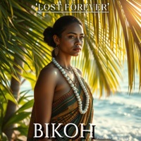 LOST FOREVER - Single - Bikoh
