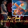 What He Won't Do - Single