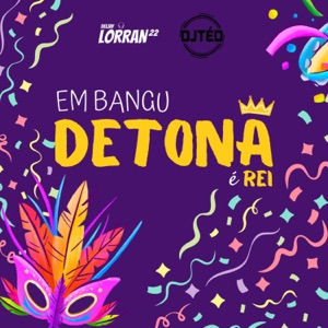 EM BANGU DETONA É REI