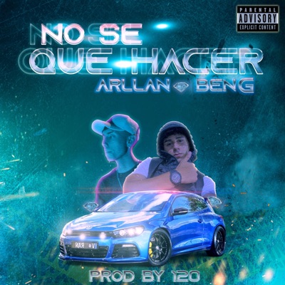 NO SE QUE HACER (feat. BenG) - Single