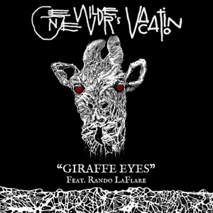 GIRAFFE EYES (feat. Rando LaFlare)