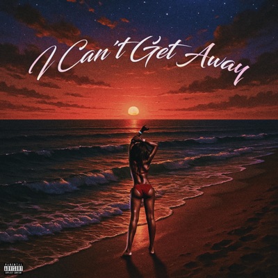I Can't Get Away - Single