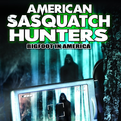 American Sasquatch Hunters: Bigfoot in America cover