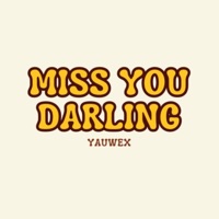 Miss You Darling (feat. Ley SB, Rio, Keping & Decky) - Single - Yauwex