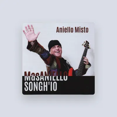 Listen to Aniello Misto, watch music videos, read bio, see tour dates & more!