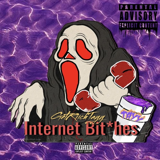 Internet Bitches! - Single - Album by GetRiichTayy - Apple Music
