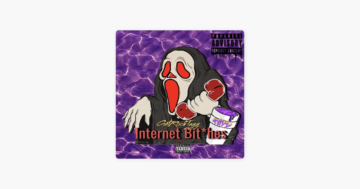 Internet Bitches! - Single - Album by GetRiichTayy - Apple Music