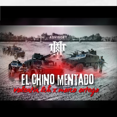 EL CHINO MENTADO (feat. Valentin LCH & Marco Ortega) - Single