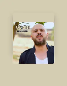 Aziz Güler सुनें, म्यूज़िक वीडियो देखें, बायो पढ़ें, दौरे की तारीखें और बहुत कुछ देखें!