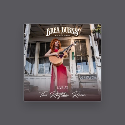 Listen to Brea Burns & the Boleros, watch music videos, read bio, see tour dates & more!