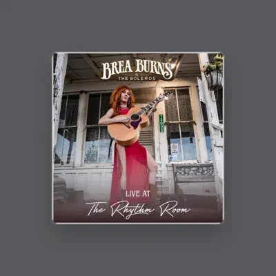 Listen to Brea Burns & the Boleros, watch music videos, read bio, see tour dates & more!