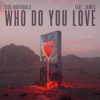 Who Do You Love (feat. Jaimes) - Sick Individuals