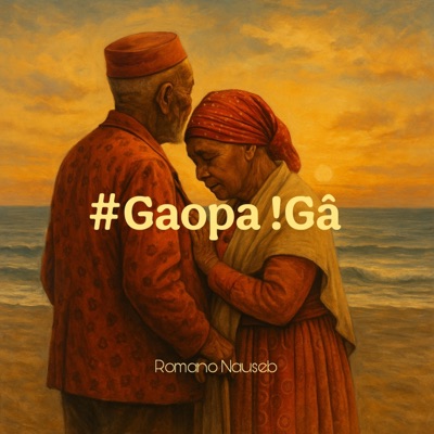 Song - #gaopa !gâ - Romano Nauseb