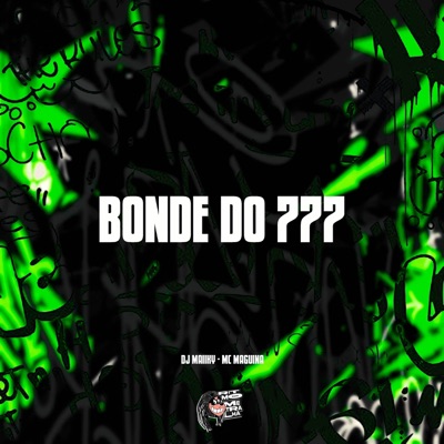 Bonde do 777 (feat. MC MAGUINA) - Single