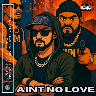 Aint no love (feat. Jun musica, Wyllo Garcia & Freek van workum) - Single