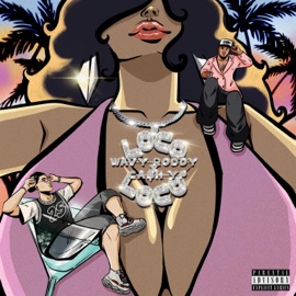Loco Loco (feat. Ca$h YP) Wavy Roddy