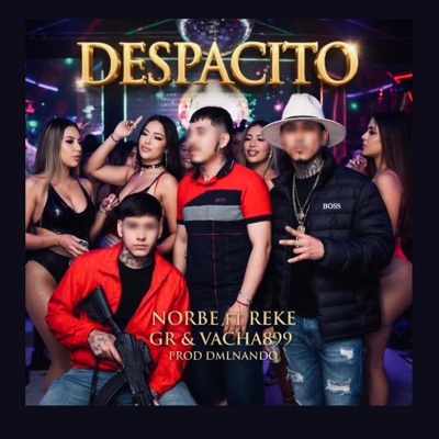 Despacito (Norbe7R ft Reke Gr, Vacha 899 - Single