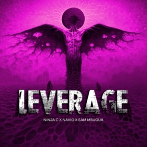 Leverage (feat. Navio & Sam Mbugua)