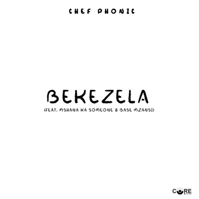 Bekezela (feat. Sgija keys, Mshana ka someone & Base mzansi) - Single