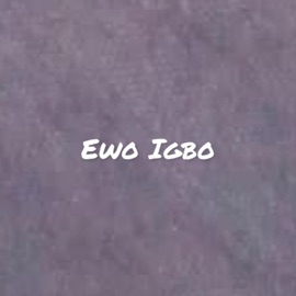 Ewo Igbo Ojoblizz