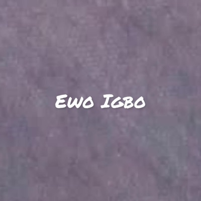 Ewo Igbo - Single