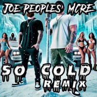 So Cold (REmix) - Single - Joe Peoples & MCRE