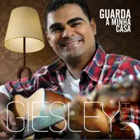 GUARDA MINHA CASA — GIESLEY MOTA