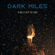 10 Miles Into the Dark - Dark Miles