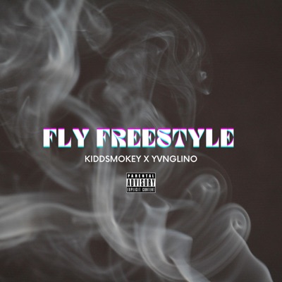 Fly Freestyle (feat. Yvng Lino) - Single