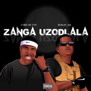 Zanga uZodlala (feat. Benjii_sa)