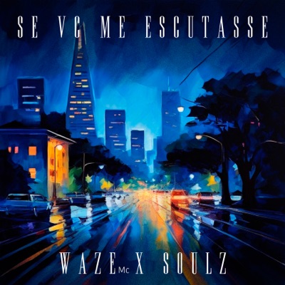 Se Vc Me Escutasse (feat. Soulz) - Single