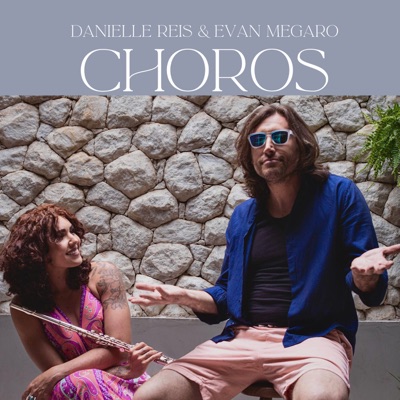Choros (feat. Danielle Reis)