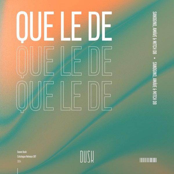 Que Le De - Single