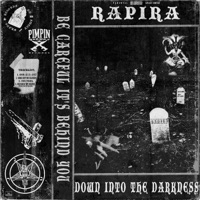 DOWN INTO THE DARKNESS - EP - RAPIRA666
