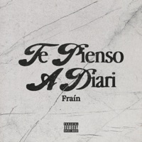 TE PIENSO A DIARI - Single - Fraín