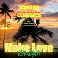 Make Love Tonight (feat. Qwote Sillable & Steeze Winwood) - Single - JUPITER CLASSICS