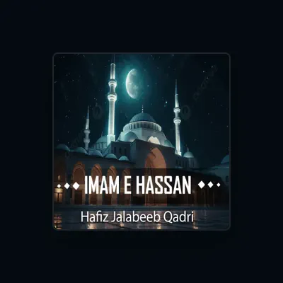 Listen to Hafiz Jalabeeb Qadri, watch music videos, read bio, see tour dates & more!