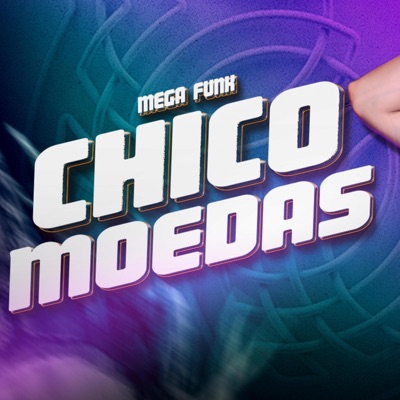 Mega Funk Chico Moedas - Single