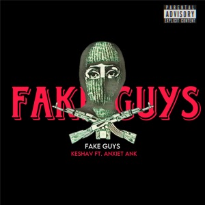 Fake Guys (feat. Anxiet Ank)