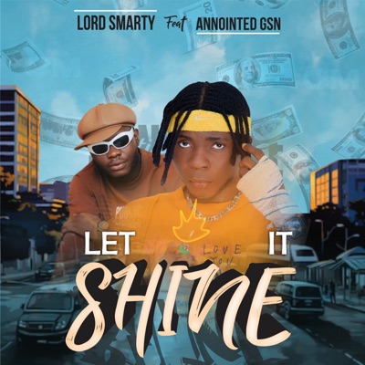 Let It Shine (feat. Annointed GSN) - Single
