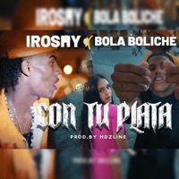 Con Tu Plata (feat. El Boliche) - Single - IROSHY & Bolaboliche