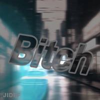 Bitch - Single - JIDEF
