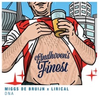 DNA (feat. Sandersville) - Single - EINDHOVEN'S FINEST, Miggs de Bruijn & Lirical