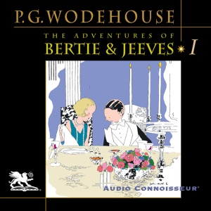 The Adventures of Bertie and Jeeves: Volume 1 (Unabridged)