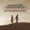 Never Been Over - Darius Rucker & Jennifer Nettles mp3