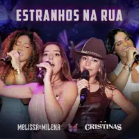 Estranhos na Rua — Melissa e Milena & Cristinas