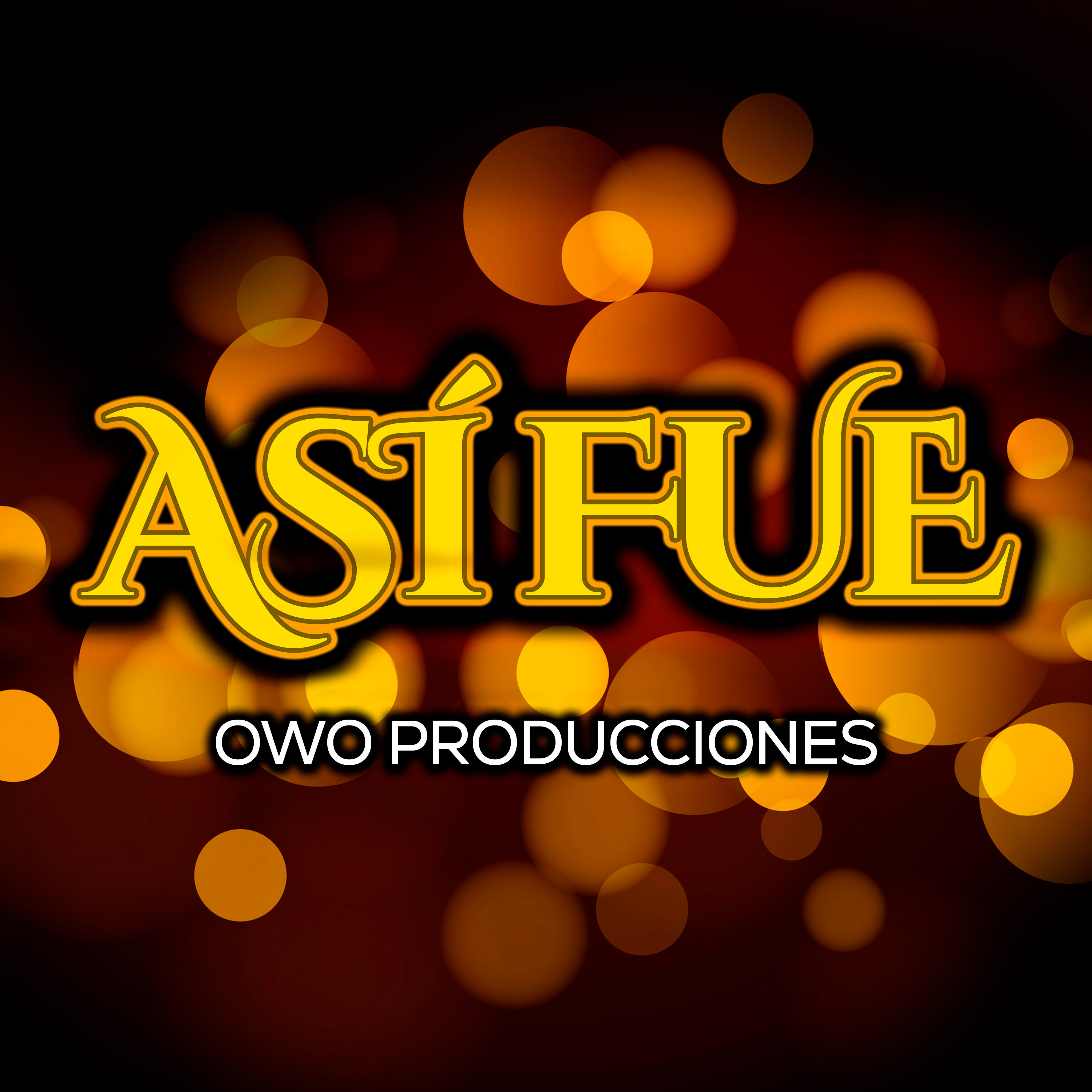 OWO PRODUCCIONES - Así Fue (Cover Remix 2025) U