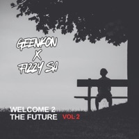 Welcome 2 The Future (Vol 2) [feat. FIZZY SA] - Geenkon