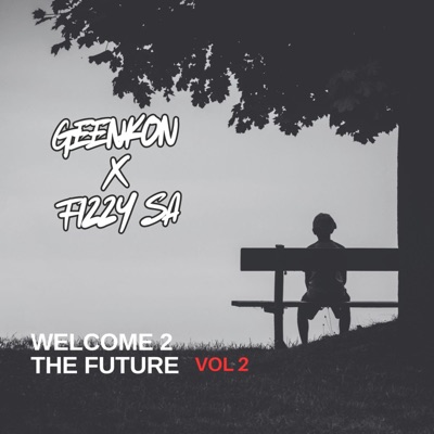 Welcome 2 The Future (Vol 2) [feat. FIZZY SA]