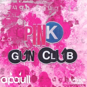 Pink Gun Club (Remixes) - Single